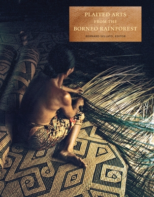 Plaited Arts from the Borneo Rainforest (Nias Studies on Asian Topics)
