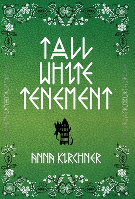 Tall White Tenement By Anna Kirchner Cover Image