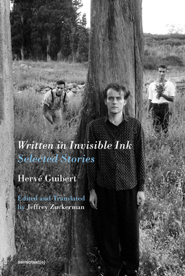 Written in Invisible Ink: Selected Stories (Semiotext(e) / Native Agents)