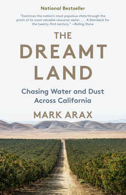 THE DREAMT LAND -  By Mark Arax