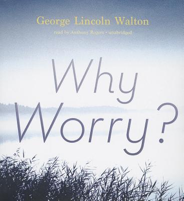please tell me why why do we worry please tell me why why do we worry