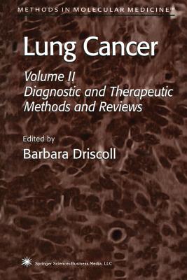 Lung Cancer: Volume 2: Diagnostic and Therapeutic Methods and Reviews (Methods in Molecular Medicine #75) Cover Image