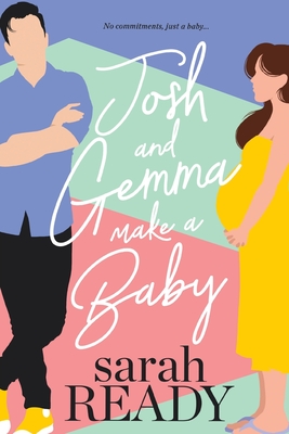 Cover for Josh and Gemma Make a Baby