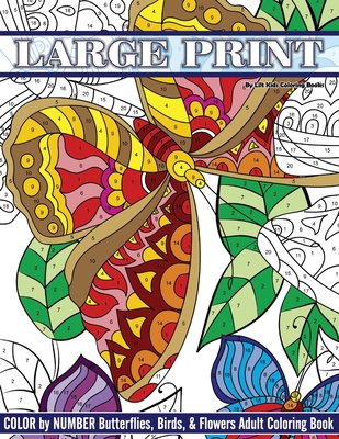 Large Print Adult Coloring Book Color By Number: An Adult Color By