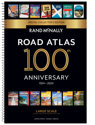 Rand McNally 2024 Large Scale Road Atlas - 100th Anniversary Collector's Edition
