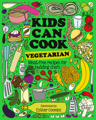 Kids Can Cook Vegetarian: Meat-Free Recipes for Budding Chefs By Button Books, Esther Coombs (Illustrator) Cover Image