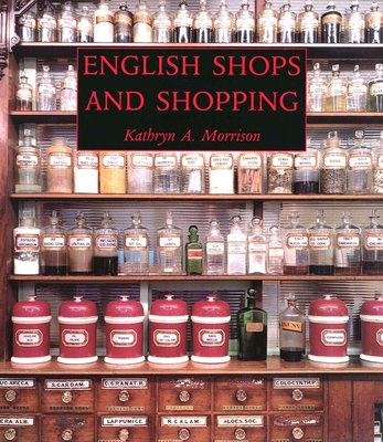 English Shops and Shopping: An Architectural History