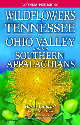 Wildflowers of Tennessee: The Ohio Valley and the Southern Appalachians Cover Image