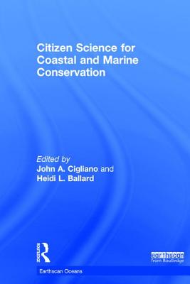 Citizen Science for Coastal and Marine Conservation (Earthscan Oceans)