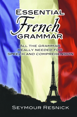 Essential French Grammar (Dover Language Guides Essential Grammar) By Seymour Resnick Cover Image