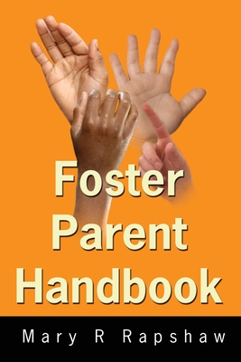 Foster Parent Handbook By Mary R. Rapshaw Cover Image