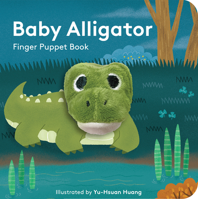 Baby Alligator: Finger Puppet Book (Little Finger Puppet) By Yu-Hsuan Huang (Illustrator) Cover Image