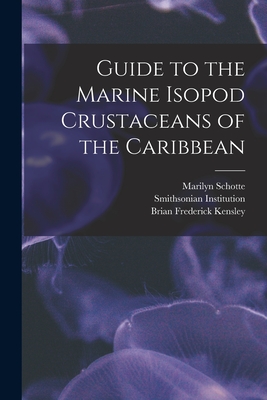 Guide to the Marine Isopod Crustaceans of the Caribbean | Blue