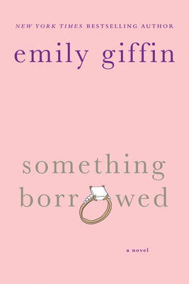 Cover for Something Borrowed: A Novel