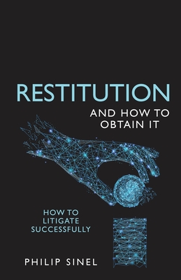 Restitution and How to Obtain It: How to litigate successfully Cover Image
