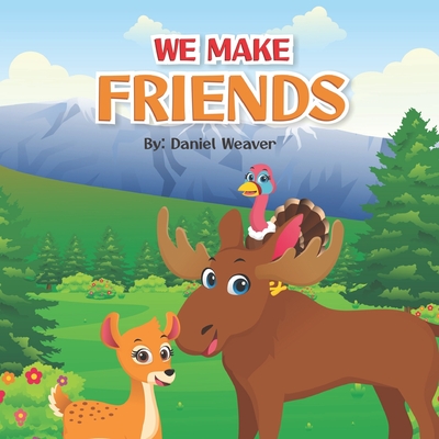 We Make Friends: Darcy and Melvin make a new friend Cover Image