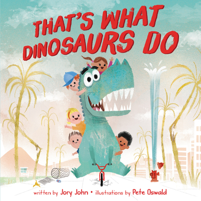 Cover for That's What Dinosaurs Do
