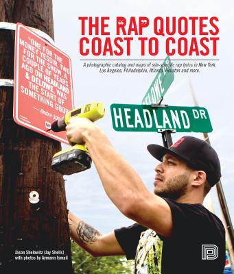The Rap Quotes Coast to Coast By Jason Shelowitz, Aymann Ismail (Photographer) Cover Image