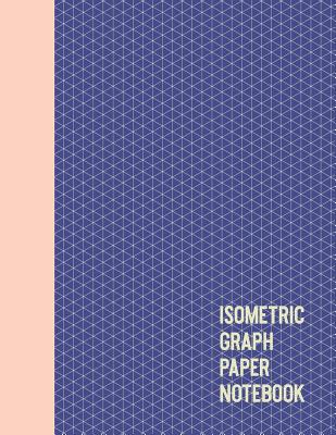 Isometric Graph Paper Notebook: 120 Pages of Equilateral Triangle Grids for Sketching, Drafting, and Design 8.5 X 11 Minimalist Blue Cover By Modern Maple Journals Cover Image