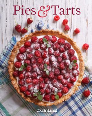 Country Living Pies & Tarts By Country Living (Editor) Cover Image