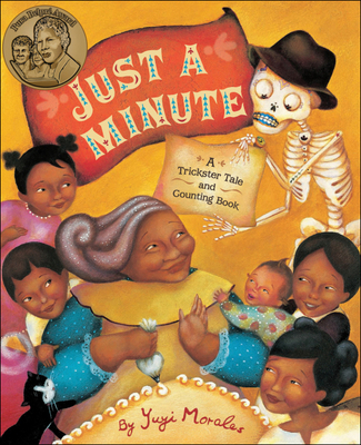 Just a Minute: A Trickster Tale and Counting Book By Yuyi Morales Cover Image