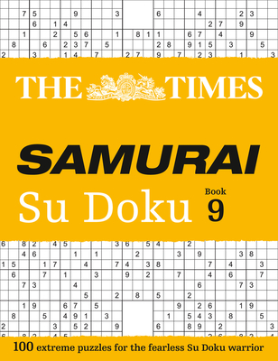 The Times Samurai Su Doku: Book 9: 100 Exreme Puzzles for the Fearless Su Doku Warrior By The Times Mind Games Cover Image