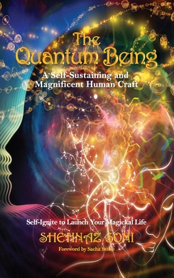 The Quantum Being: A Self-Sustaining and Magnificent Human Craft Cover Image