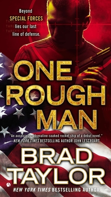 One Rough Man: A Spy Thriller (A Pike Logan Thriller #1) By Brad Taylor Cover Image