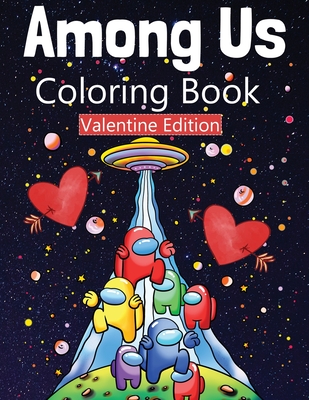 Among Us Coloring Book Valentine Edition Cover Image
