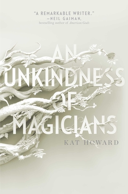 An Unkindness of Magicians (Unseen World, The #1) By Kat Howard Cover Image