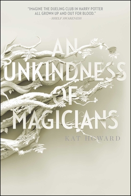 An Unkindness of Magicians (Unseen World, The #1) By Kat Howard Cover Image