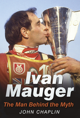 Ivan Mauger: The Man Behind the Myth Cover Image