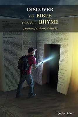 Discover The Bible Through Rhyme: Snapshots of Each Book of the Bible