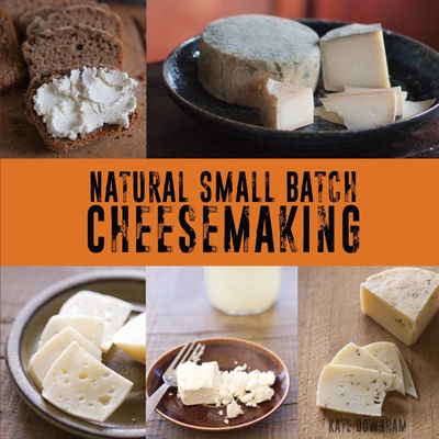 Natural Small Batch Cheesemaking Cover Image