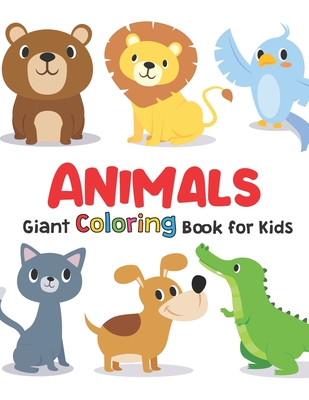 Giant Coloring Books For Kids: ANIMALS: Big Coloring Books For