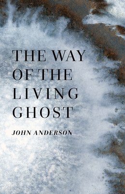 The Way of the Living Ghost Cover Image