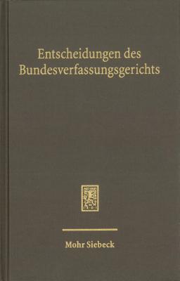 Entscheidungen Des Bundesverfassungsgerichts (Bverfge): Band 142 By Mitglieder De Bundesverfassungsgerichts (Editor) Cover Image
