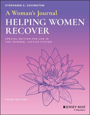 A Woman's Journal: Helping Women Recover, Special Edition for Use in the Criminal Justice System Cover Image