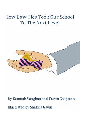 How Bow Ties Took My School to the Next Level Cover Image