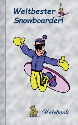 Weltbester Snowboarder: Motiv Notizbuch, Notebook, Einschreibbuch, Tagebuch, Kritzelbuch im praktischen Pocketformat Cover Image