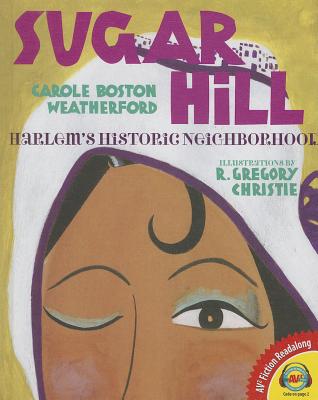 Sugar Hill: Harlem's Historic Neighborhood (Av2 Fiction Readalong 2015) Cover Image