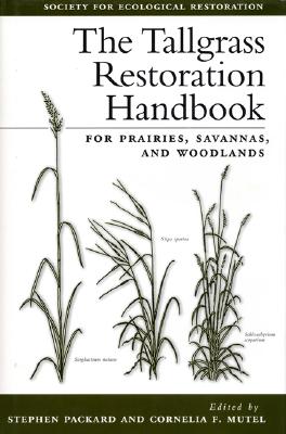 The Tallgrass Restoration Handbook: For Prairies, Savannas, and Woodlands Cover Image