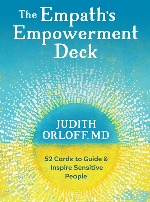 The Empath's Empowerment Deck: 52 Cards to Guide and Inspire Sensitive People Cover Image