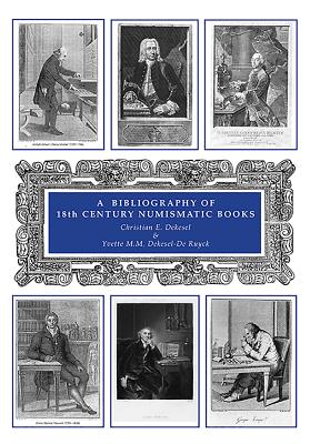 A Bibliography of 18th Century Numismatic Books: Volume VI Cover Image
