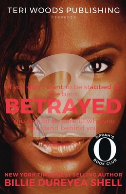 Betrayed 2: If you dont want to get stabbed in the back be careful who you let stand behind you cover