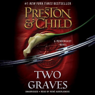 Two Graves (Agent Pendergast Series #12) By Douglas Preston, Lincoln Child, Rene Auberjonois (Read by) Cover Image