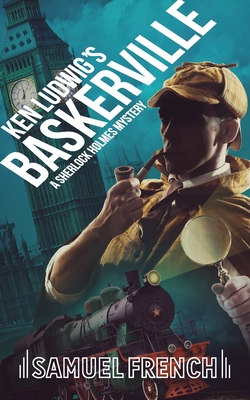 Ken Ludwig's Baskerville: A Sherlock Holmes Mystery By Ken Ludwig Cover Image