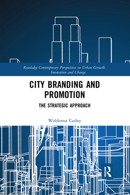 City Branding and Promotion: The Strategic Approach Cover Image