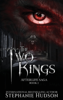 The Two Kings (Afterlife Saga #2) By Stephanie Hudson Cover Image