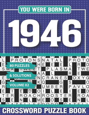 You Were Born In 1946 Crossword Puzzle Book: Crossword Puzzle Book for Adults and all Puzzle Book Fans Cover Image